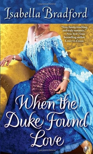 When the Duke Found Love by Isabella Bradford