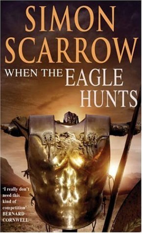 When the Eagle Hunts (2003) by Simon Scarrow
