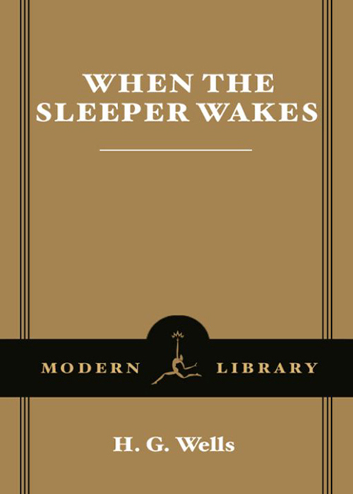 When the Sleeper Wakes (2007) by H.G. Wells