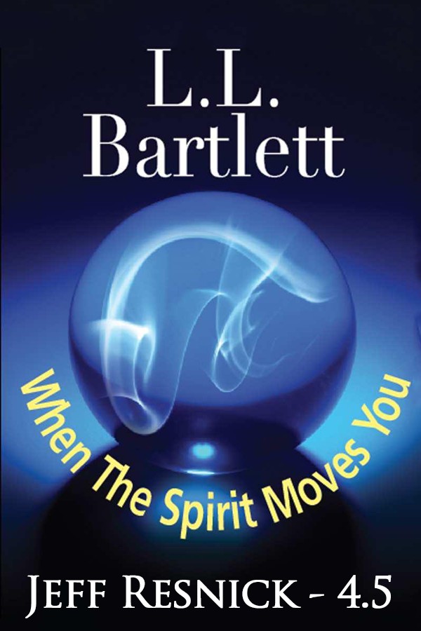 When The Spirit Moves You (The Jeff Resnick Mysteries)