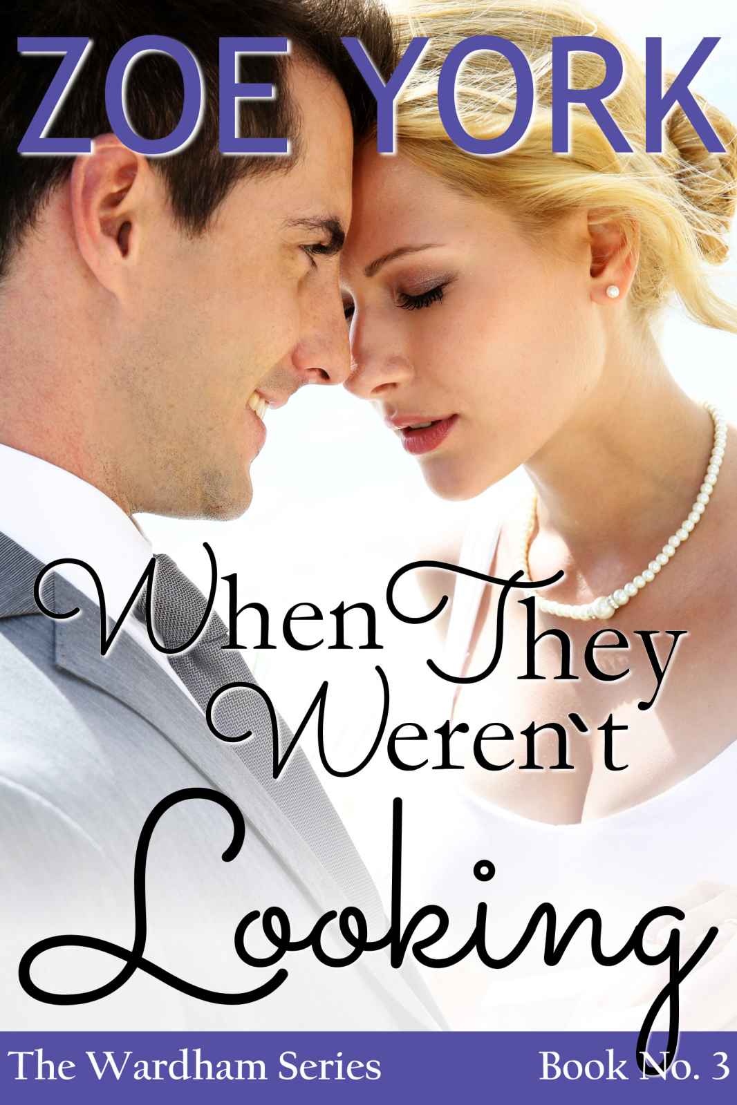 When They Weren't Looking: Wardham Book #3 by York, Zoe