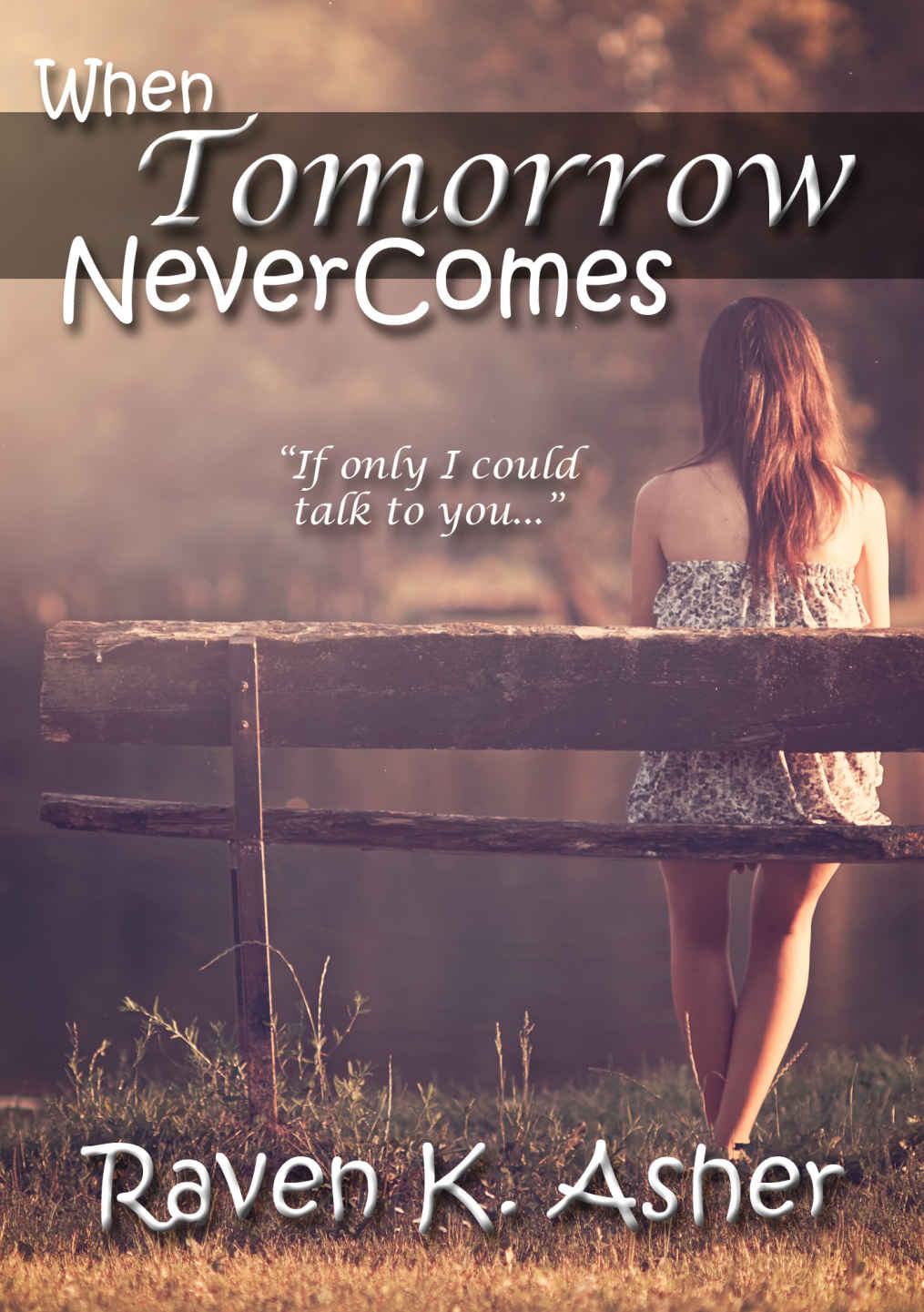 When Tomorrow Never Comes by Raven K. Asher