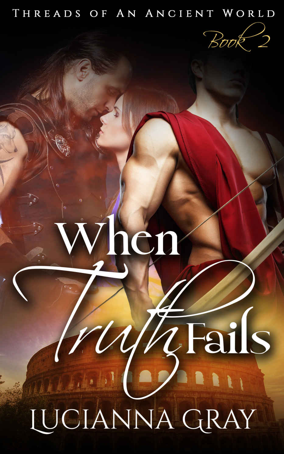 When Truth Fails by Lucianna Gray