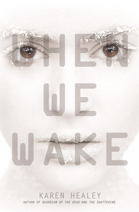 When We Wake by Karen Healey