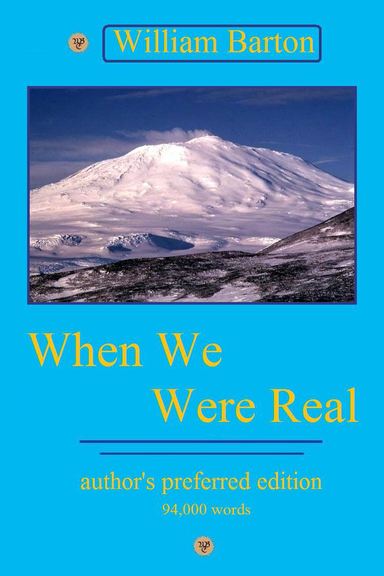 When We Were Real (Author's Preferred Edition)