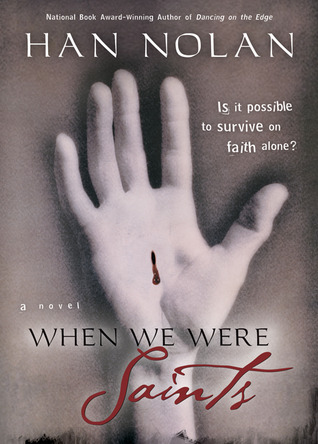 When We Were Saints (2005) by Han Nolan