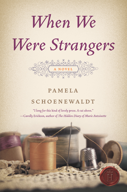 When We Were Strangers by Pamela Schoenewaldt