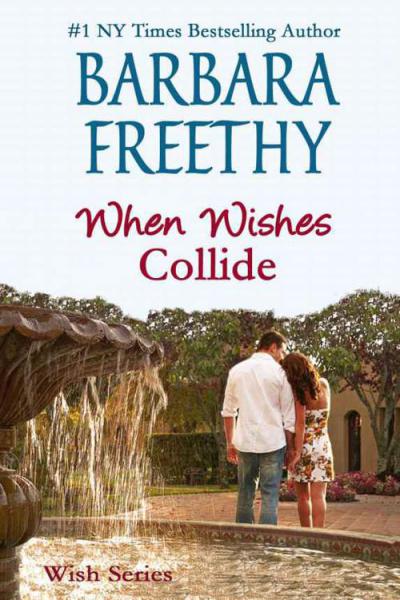 When Wishes Collide by Barbara Freethy