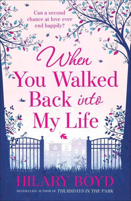 When You Walked Back Into My Life by Hilary Boyd