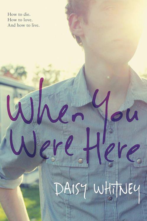 When You Were Here by Daisy Whitney