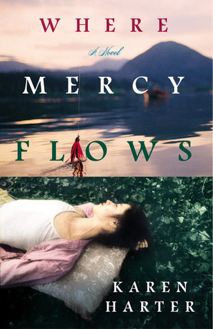 Where Mercy Flows (2006) by Karen Harter