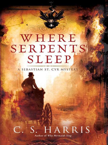 Where Serpents Sleep by C. S. Harris