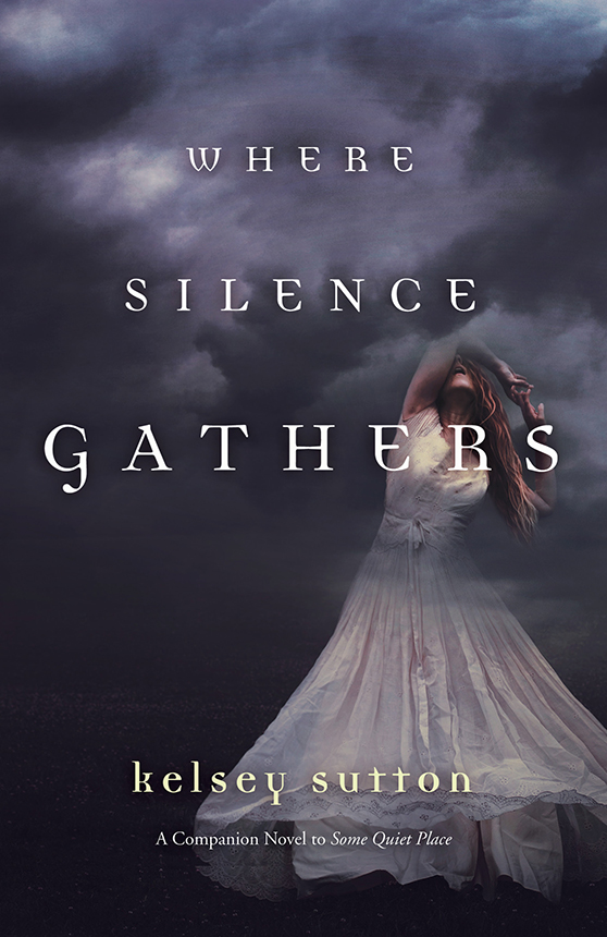 Where Silence Gathers (2014) by Kelsey Sutton