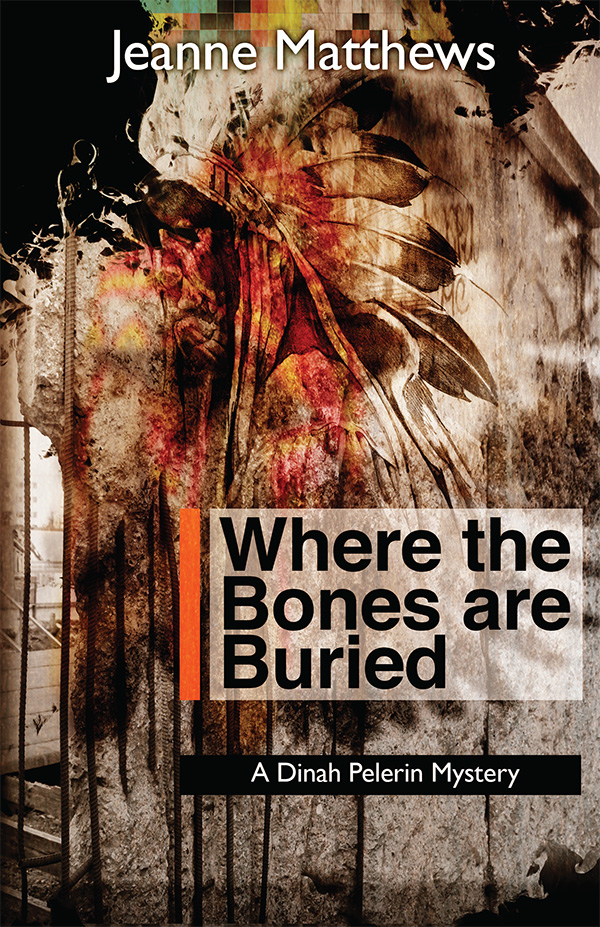 Where the Bones are Buried (2014) by Jeanne Matthews