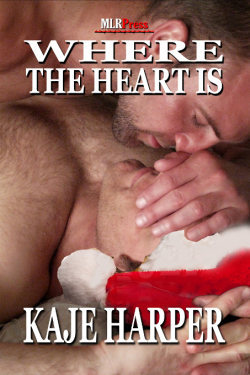 Where the Heart Is (2011) by Kaje Harper