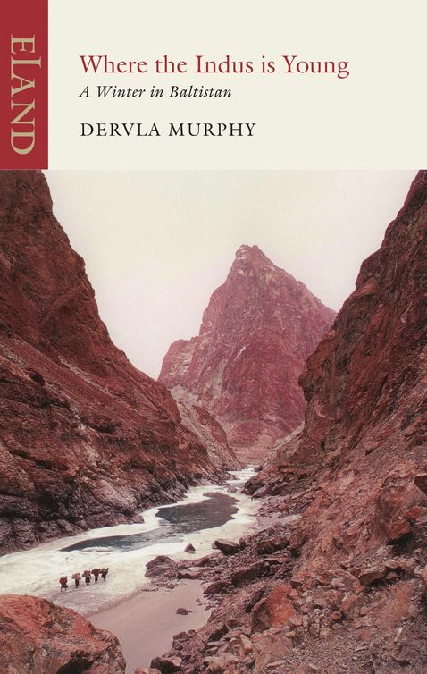 Where the Indus is Young (2011) by Dervla Murphy