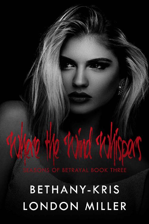 Where the Wind Whispers (Seasons of Betrayal Book 3) by Bethany-Kris