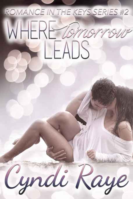 Where Tomorrow Leads by Cyndi Raye