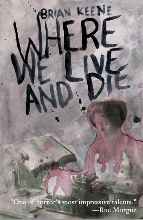 Where We Live and Die (2015) by Brian Keene