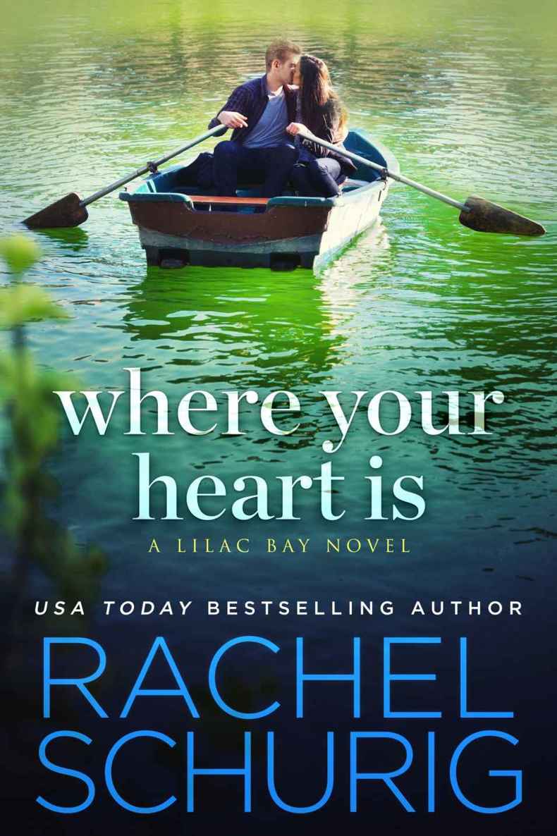 Where Your Heart Is (Lilac Bay Book 1) by Rachel Schurig
