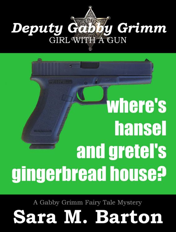 Where's Hansel and Gretel's Gingerbread House?: A Gabby Grimm Fairy Tale Mystery #2 by Barton, Sara M.