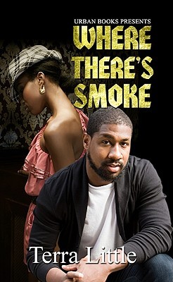 Where's There's Smoke (2011) by Terra Little