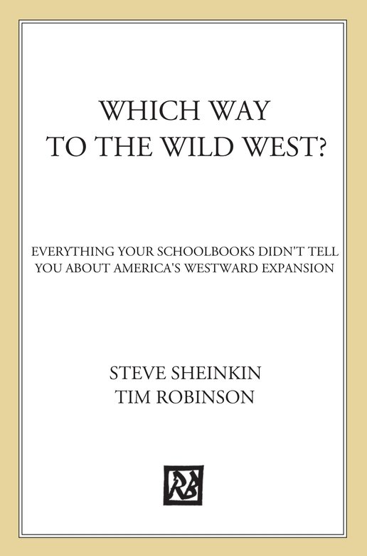 Which Way to the Wild West? (2011) by Steve Sheinkin