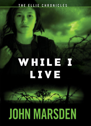 While I Live (2007) by John Marsden