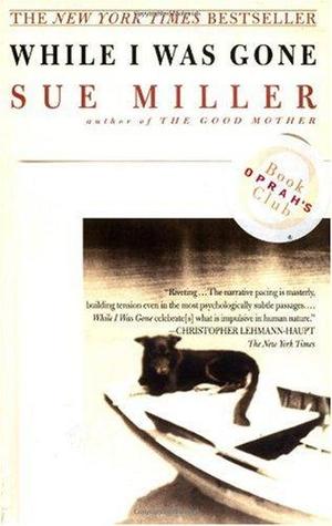 While I Was Gone (2000) by Sue Miller