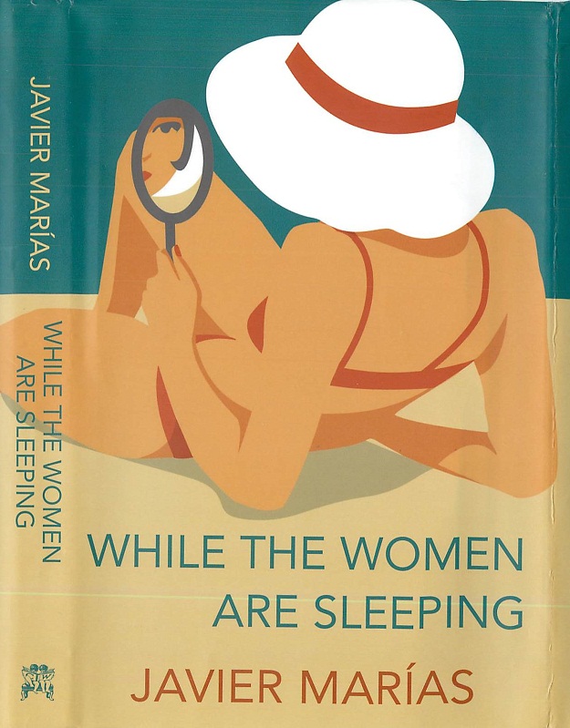 While the Women are Sleeping (2013) by Javier Marias