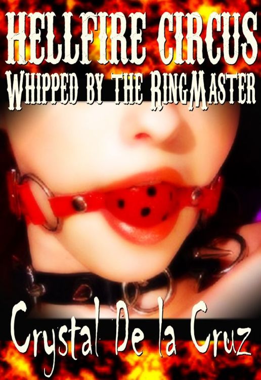 Whipped by the Ringmaster by De la Cruz, Crystal