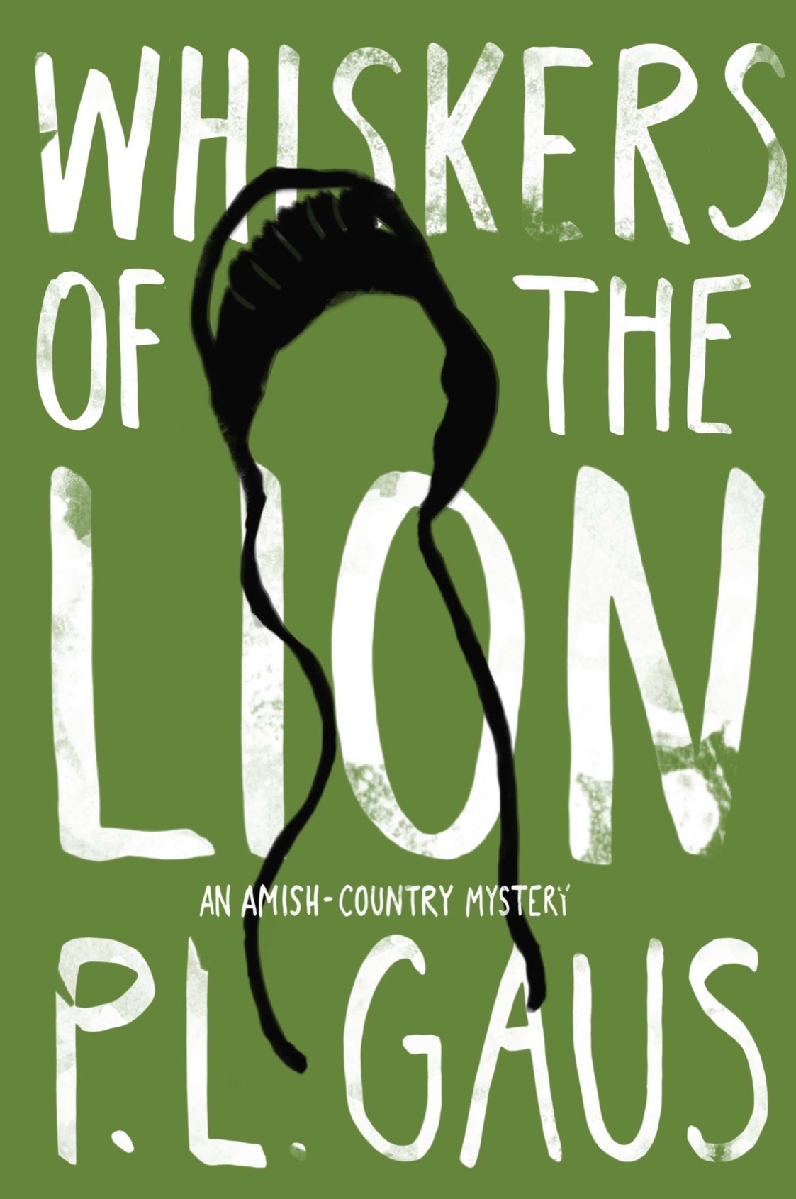 Whiskers of the Lion (2015) by P. L. Gaus