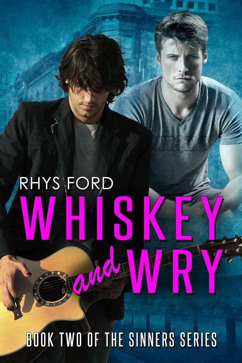 Whiskey and Wry (Sinners Series) by Rhys Ford