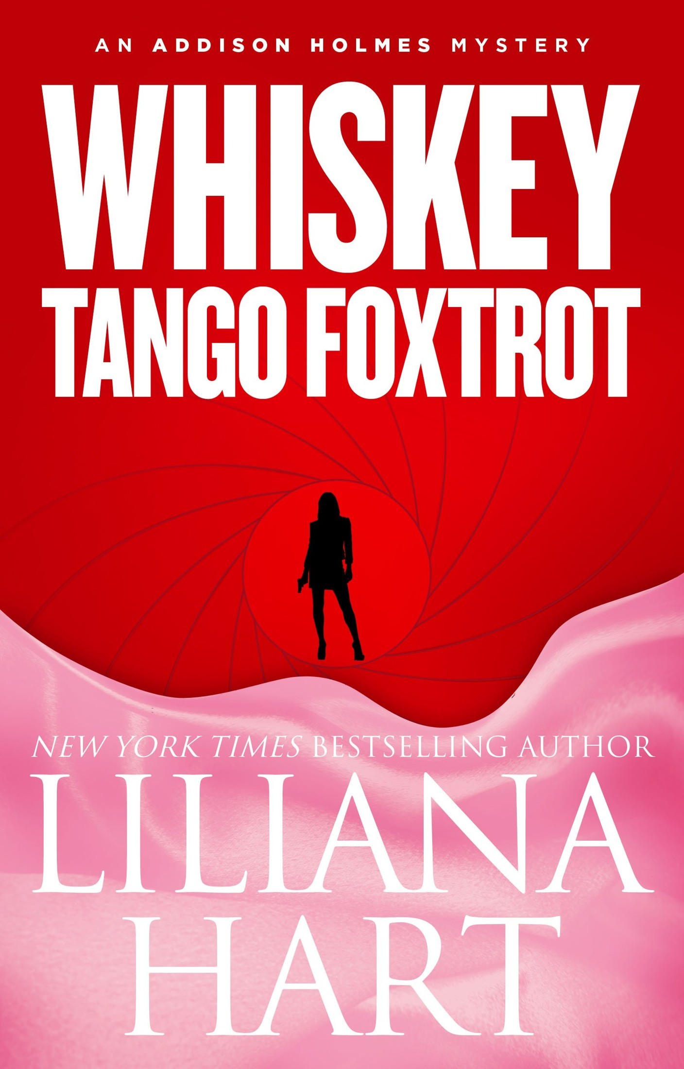 Whiskey Tango Foxtrot: An Addison Holmes Mystery (Addison Holmes Mysteries Book 5) by Liliana Hart