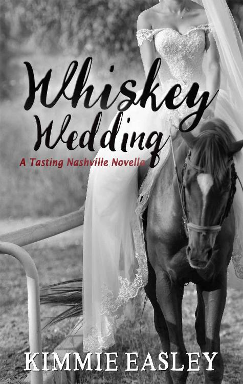 Whiskey Wedding (Tasting Nashville series Book 3) by Kimmie Easley