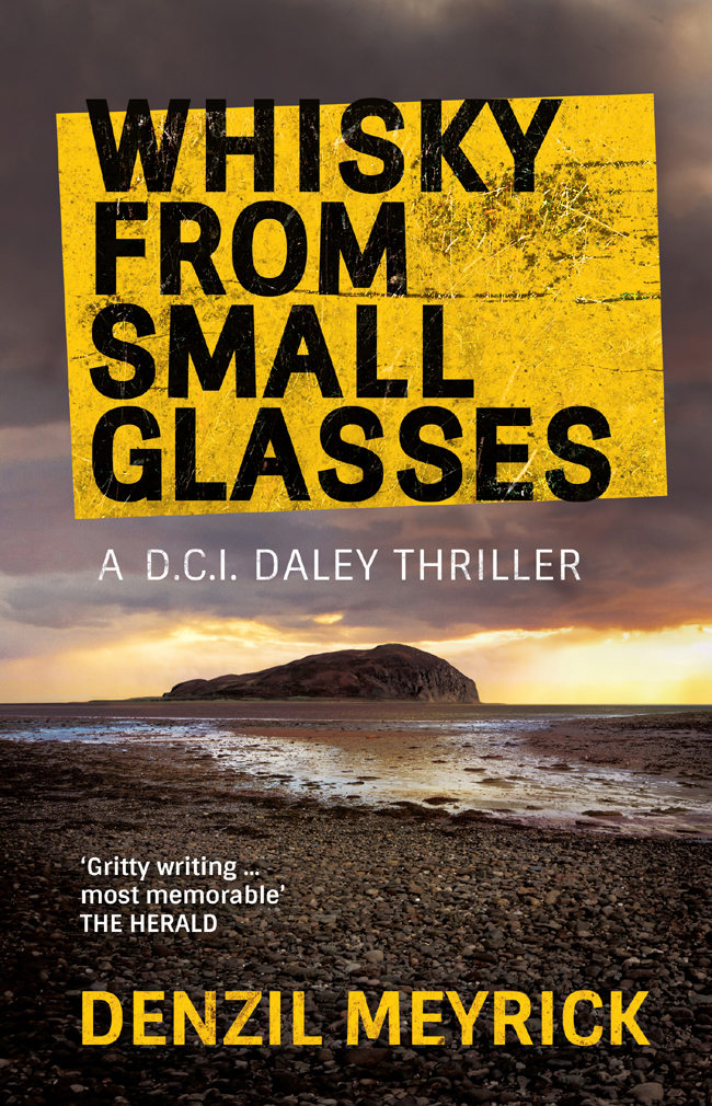 Whisky From Small Glasses by Denzil Meyrick