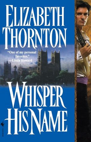 Whisper His Name (1999) by Elizabeth Thornton