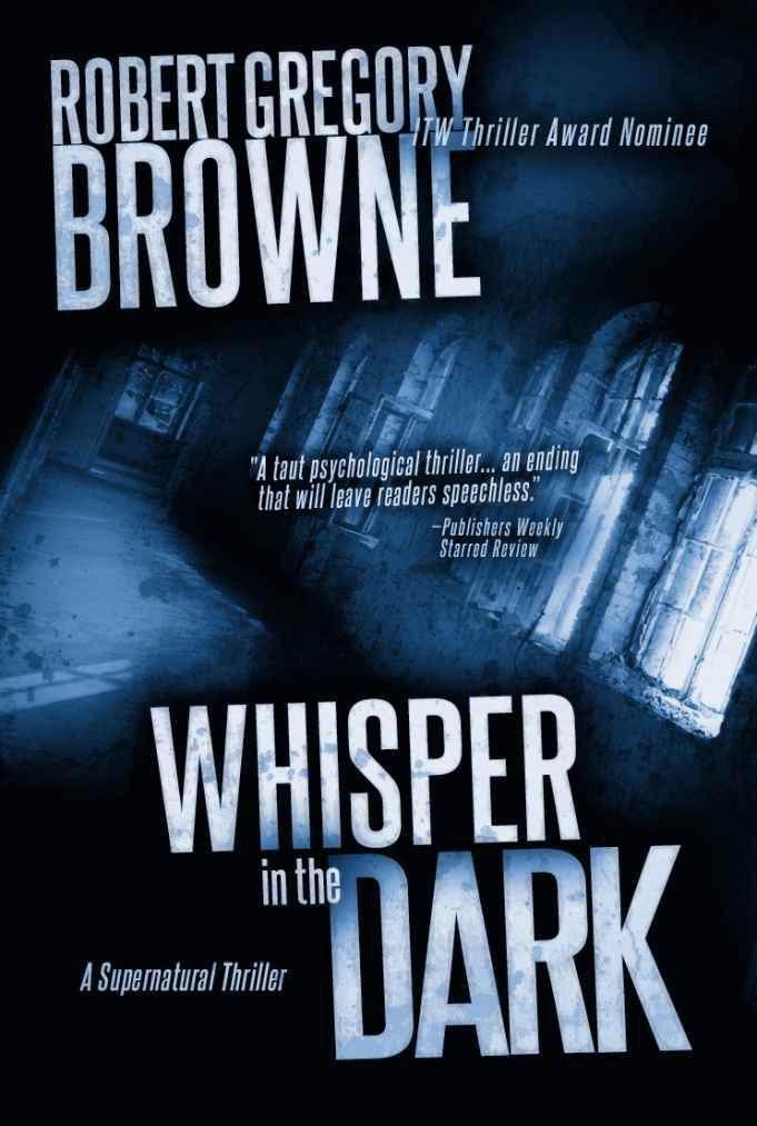 Whisper in the Dark (A Thriller) by Robert Gregory Browne