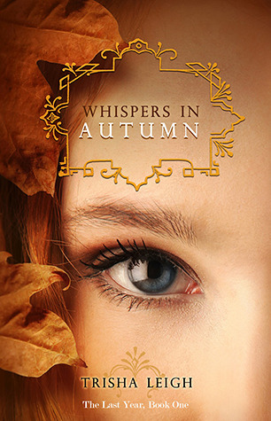 Whispers in Autumn (2012) by Trisha Leigh