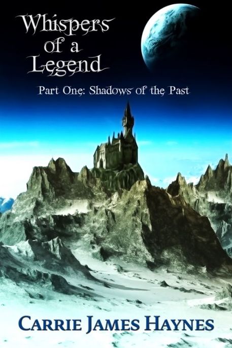 Whispers of a Legend, Part One-Shadows of the Past