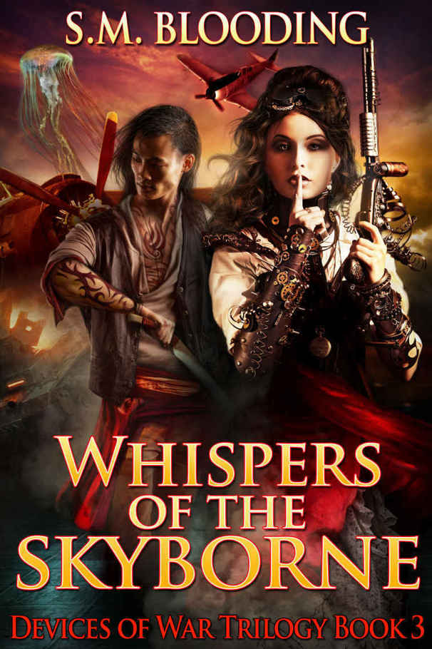 Whispers of the Skyborne (Devices of War Book 3) by S.M. Blooding