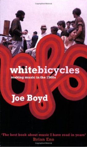 White Bicycles: Making Music in the 1960s (2007)