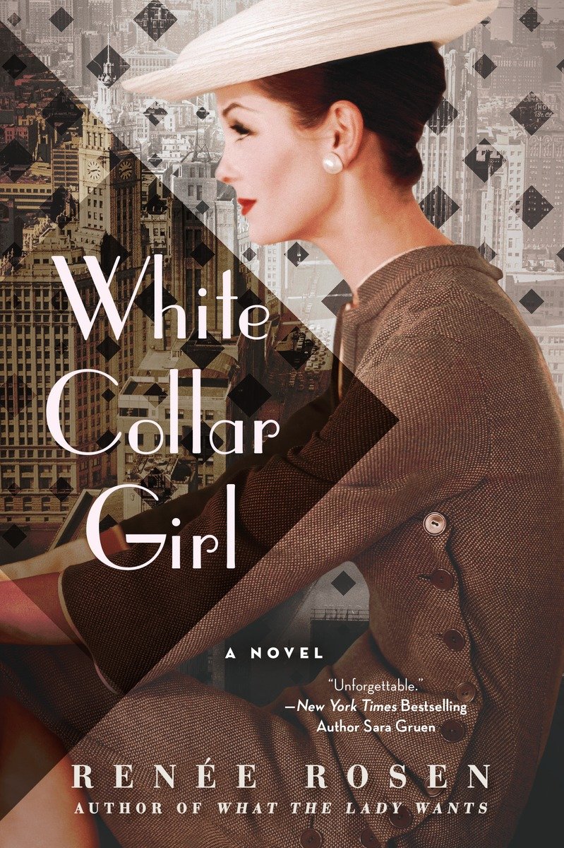 White Collar Girl (2015) by Renée Rosen