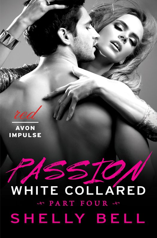 White Collared Part Four: Passion by Shelly Bell