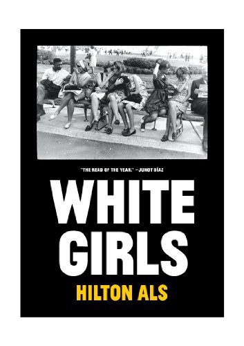 White Girls by Hilton Als