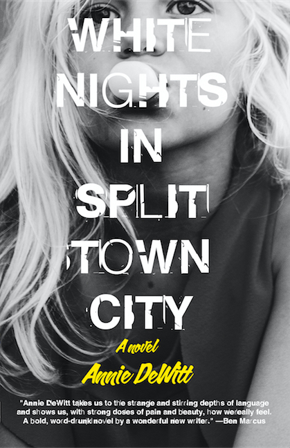 White Nights in Split Town City (2016) by Annie DeWitt