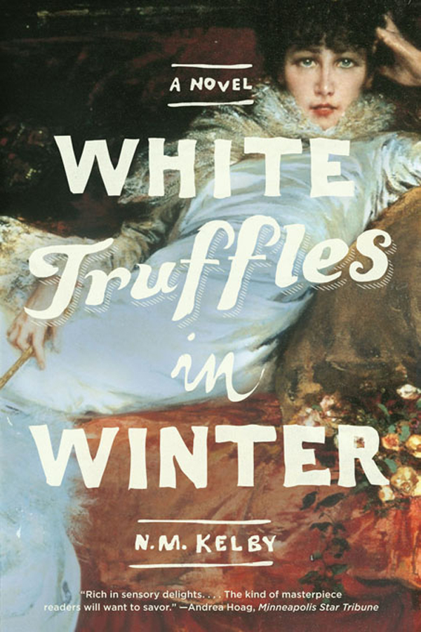 White Truffles in Winter (2011) by N. M. Kelby