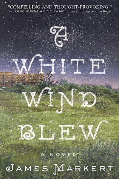 White Wind Blew by James Markert