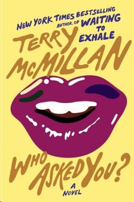 Who Asked You? by Terry McMillan