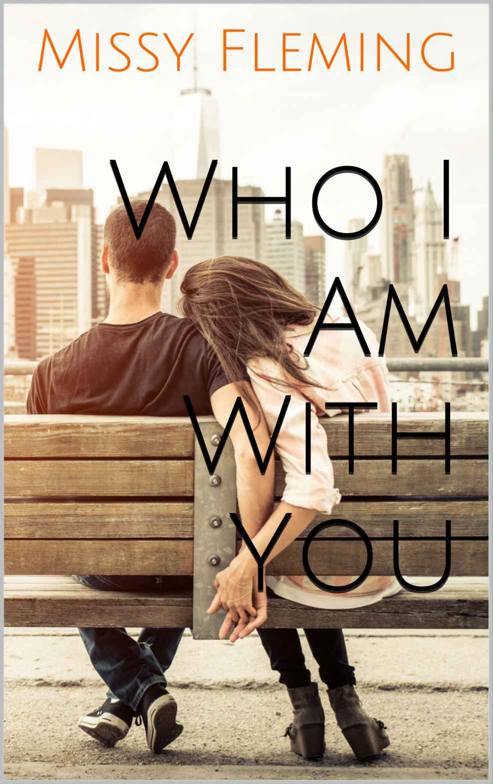 Who I Am With You by Missy Fleming